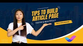 TIps to Build a Stunning Article Page Faster by Veda Builder [Shopify Tips]