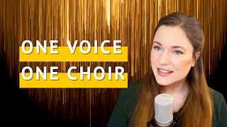 Turn One Voice Into A Choir