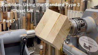 Woodturning. Carbides. Using the Standard Type 3 Chisel Set. Part 7