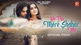 Wo Tha Mere Shahar Me - Official Video | Ayesha Khan | Sameer Mark | Mohd Irfan | New Song 2024