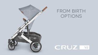 UPPAbaby Cruz V2 - From Birth Options