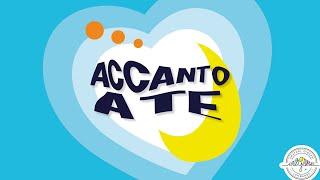 ACCANTO A TE