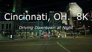 Cincinnati, OH. - 8K - Relaxing Video - Driving Downtown at night. [ASMR]