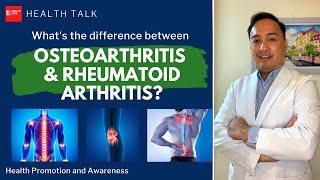 What's the difference between Osteoarthritis and Rheumatoid Arthritis?