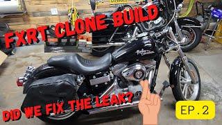 Did We FIX the LEAK?  Building an FXRT Clone- (Episode 2)