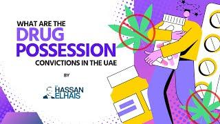 What Are the Drug Possession Convictions in the UAE