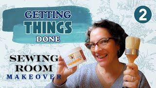 Getting Things Done || Sewing Room Makeover || Episode Two || Waxing + Distressing Painted Furniture