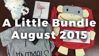 A Little Bundle Unboxing August 2015 - Baby & Toddler Subscription Box