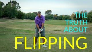 The Flip is not the Fault: the truth about flipping the golf club