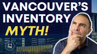 Home Inventory Levels in Vancouver Not Telling the True Story