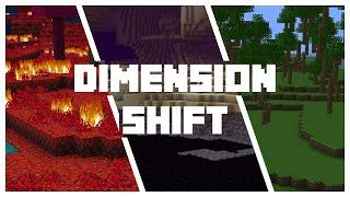 Dimension Shift - v2.0 - The Nether and End Update