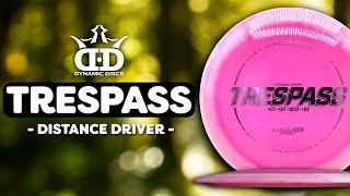 A Distance Driver for the Masses???? | Dynamic Discs TRESPASS Disc Review