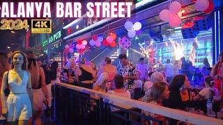 alanya bar street 2024 june l alanya nightlife I alanya antalya turkey travel turkey holiday 4k 60