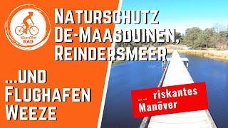 Naturschutzgebiet de Maasduinen / Reindersmeer NL - Top Radtour [riskante Brücke] und Airport Weeze