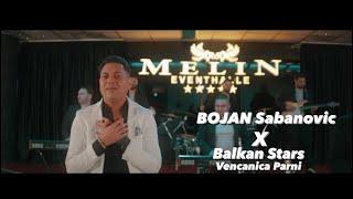 Bojan Sabanovic X Balkan Stars (Show 2024) Vencanica Parni Official Video