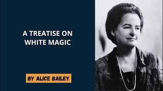 Alice Bailey -  A Treatise On White Magic - Tapes 6-10 of 14