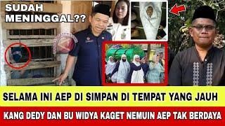 INNALILLAHI!! AEP DITEMUKAN TIDAK BERDAYA!! KANG DEDY MULYADI DAN BU WIDYA TUNTUT AYAH EKY??