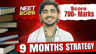 How to crack NEET 2025 in 9 months | Best strategy for NEET 2025| NEET 2025 strategy