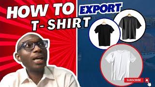 How To Export T Shirt From Nigeria