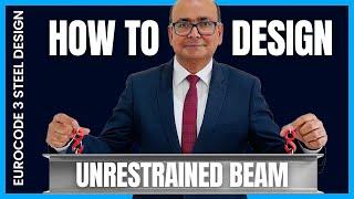 13 Unrestrained steel beam design Lecture | Eurocode 3 Steel Design series