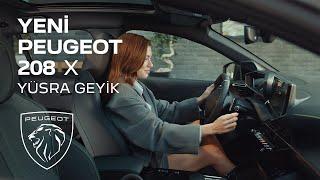 Yeni PEUGEOT 208 X Yüsra Geyik