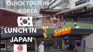 QUICK TOUR IN KOREA/LUNCH IN JAPAN