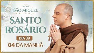 Santo Rosário | 40 Dias com São Miguel Arcanjo 2024 | 04:00 | 39° Dia | Live Ao vivo