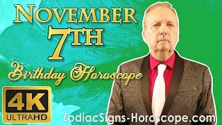 November 7 Zodiac Horoscope and Birthday Personality | November 7th Birthday Personality Analysis