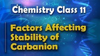 Factors Affecting Stability of Carbanion - Basic Principle and Techniques in Organic Chemistry