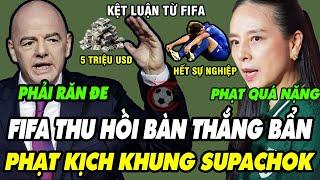 Chính Thức Hôm Nay FIFA Đưa Ra HÌNH PHẠT Kịch Khung Cho Thái Lan Và Supachock, Cả Châu Á Bàng Hoàng