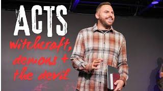 WITCHCRAFT, DEMONS + the DEVIL | The Book Of Acts Pt. 56 | Pastor Jackson Lahmeyer