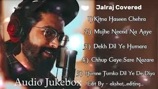 Top 5 Old Cover Song | Jalraj | Best Song Collection | Love Mashup | Jalraj Mashup | Akshat Editing