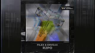 Filex & ENVEAK - R2PO [WALL Academy]