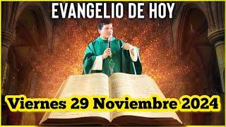 EVANGELIO DE HOY Viernes 29 Noviembre 2024 con el Padre Marcos Galvis