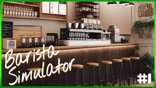 Barista Simulator - 1.0 Release - New Series 2024 - Episode #1