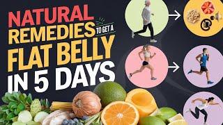 Get a Flat Belly in 5 Days with Natural Remedies!