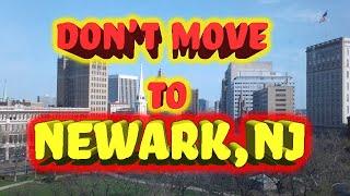 Top 10 reasons NOT to move to Newark, New Jersey.