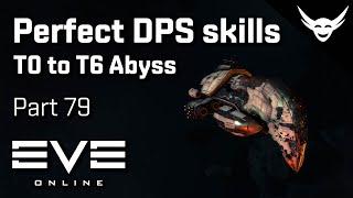 EVE Online - Perfect DPS skills - T0 to T6 Abyss Part 79