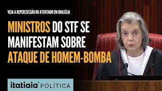 HOMEM-BOMBA EM BRASÍLIA: BOLSONARO, CARMEN LÚCIA E MINISTROS DO STF SE MANIFESTAM SOBRE ATENTADO