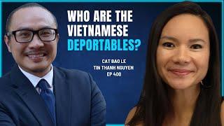 400 - Cat Bao Le + Tin Thanh Nguyen - Who Are The Vietnamese Deportables?