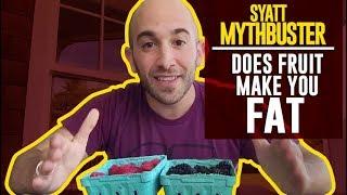 DOES FRUIT MAKE YOU FAT? | SyattFitness 3x3 Mythbuster