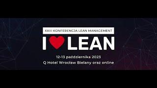 XXIII Konferencja Lean Management I️LEAN | 12-13 października | Q Hotel Wrocław Bielany oraz online