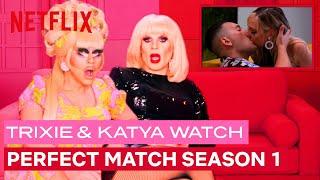 Drag Queens Trixie Mattel & Katya React to Perfect Match Season 1 | I Like to Watch | Netflix