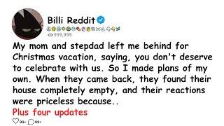 My mom and stepdad left me behind for Christmas vacation, saying, you don't deserve to celebrate....