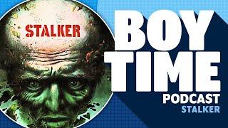 Boy Time Features: Stalker