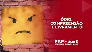 Ódio: compreensão e livramento