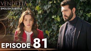 Vendetta - Episode 81 English Subtitled | Kan Cicekleri