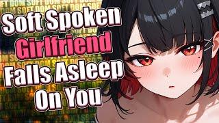 Soft Spoken Girlfriend Falls Asleep On You  [F4M] [ASMR Roleplay] [Wholesome]