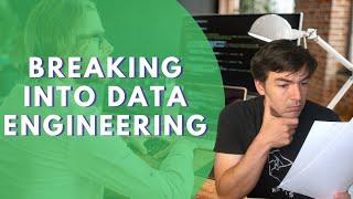 Breaking Into Data Engineering - Why Is It So Hard And How Can You Get Your First DE Role?