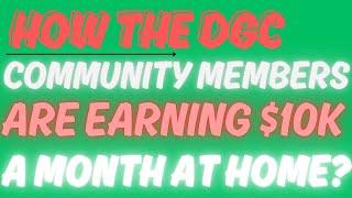 How DGC Community Members Are Earning $10,000 a Month?|You Can Too At Www.LegacyNonStopPay.Com!